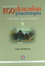 Ego Durumları Psikoterapisi & 7. BPT Şubat 2009 Ders Notları 9