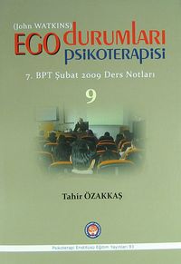 Ego Durumları Psikoterapisi & 7. BPT Şubat 2009 Ders Notları 9