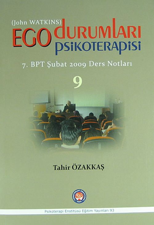 Ego Durumları Psikoterapisi & 7. BPT Şubat 2009 Ders Notları 9