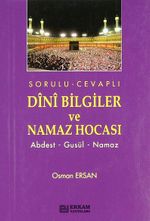 Sorulu - Cevaplı Dini Bilgiler ve Namaz Hocası & Abdest- Gusül- Namaz (Cep Boy)