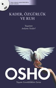 Kader, Özgürlük ve Ruh & Yaşamın Anlamı Nedir?