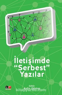 İletişimde Serbest Yazılar - Prof. Dr. Aylin Göztaş