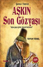 Aşkın Son Gözyaşı & Şems-i Tebrizi