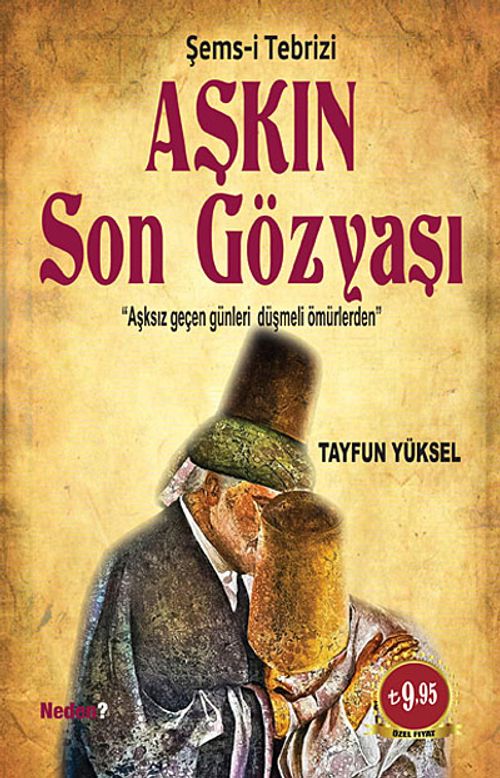 Aşkın Son Gözyaşı & Şems-i Tebrizi