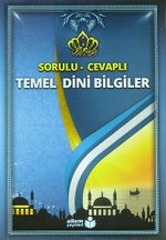 Temel Dini Bilgiler / Sorulu - Cevaplı