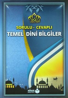 Temel Dini Bilgiler / Sorulu - Cevaplı
