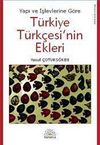 Yapı ve İşlevlerine G&ouml;re T&uuml;rkiye T&uuml;rk&ccedil;esi'nin Ekleri
