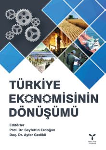 Türkiye Ekonomisinin Dönüşümü & 2000’li Yıllarda Türkiye Ekonomisi