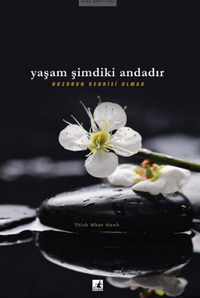 Yaşam Şimdiki Andadır