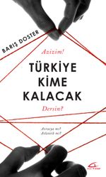 Türkiye Kime Kalacak & Avrasya Mı Atlantik Mi?