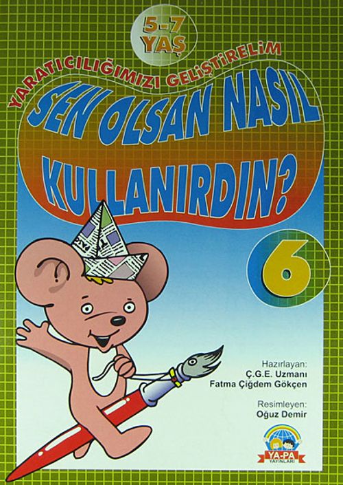 Sen Olsan Nasıl Kullanılırdın? - 6 / Yaratıcılığımızı Geliştirelim