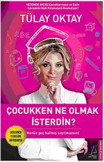 Çocukken Ne Olmak İsterdin?