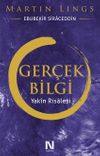 Ger&ccedil;ek Bilgi & Yakın Risalesi