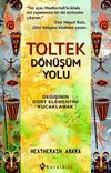 Toltek D&ouml;n&uuml;ş&uuml;m Yolu & Değişimin D&ouml;rt Elementini Kucaklamak