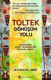 Toltek Dönüşüm Yolu & Değişimin Dört Elementini Kucaklamak