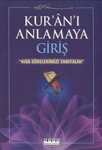 Kur'an'ı Anlamaya Giriş / Kısa Surelerimizi Tanıyalım