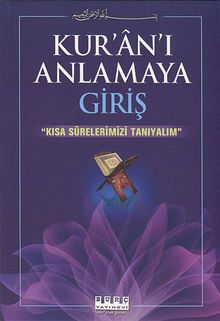 Kur'an'ı Anlamaya Giriş / Kısa Surelerimizi Tanıyalım