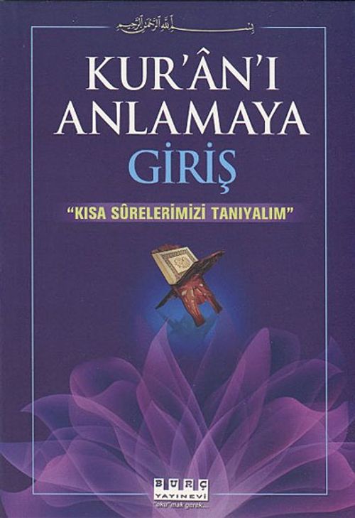Kur'an'ı Anlamaya Giriş / Kısa Surelerimizi Tanıyalım