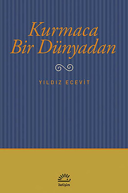 Kurmaca Bir Dünyadan