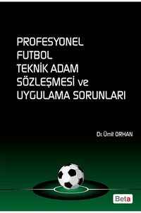 Profesyonel Futbol Teknik Adam Sözleşmesi ve Uygulama Sorunları