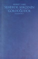 Seherde Serçenin Gördüğüdür