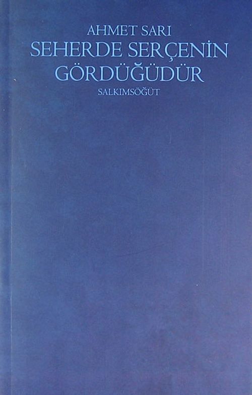 Seherde Serçenin Gördüğüdür
