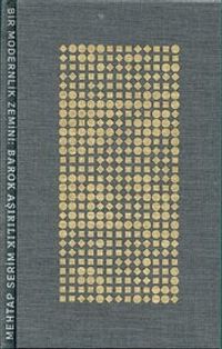 Bir Modernlik Zemini : Barok Aşırılık