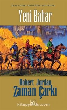 Yeni Bahar / Zaman Çarkı Başlangıç Kitabı - Robert Jordan