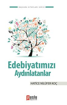 Edebiyatımızı Aydınlatanlar