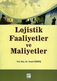 Lojistik Faaliyetler ve Maliyetler