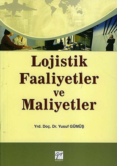 Lojistik Faaliyetler ve Maliyetler