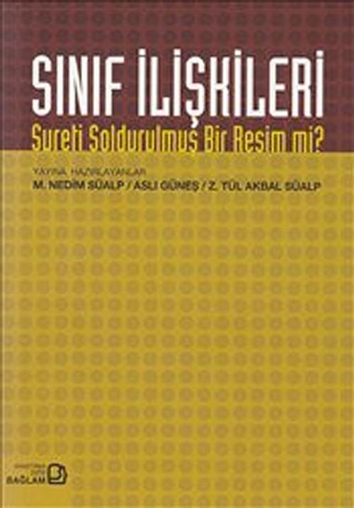Sınıf İlişkileri  & Sureti Soldurulmuş Bir Resim mi?
