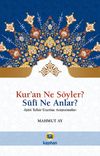 Kur&rsquo;an Ne S&ouml;yler? Sufi Ne Anlar?