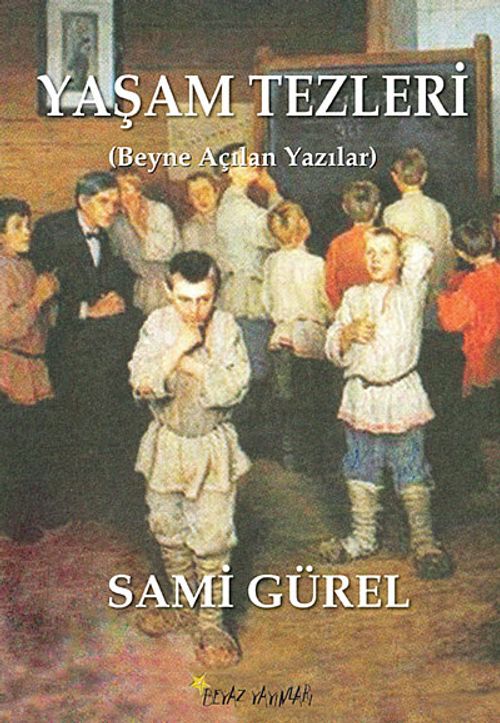 Yaşam Tezleri & Beyne Açılan Yazılar