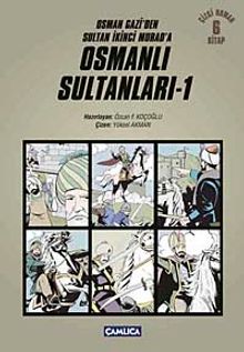 Osmanlı Sultanları 1 (6 Kitap) / Osman Gazi'den Sultan İkinci Murad'a (Çizgi Roman )