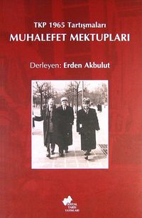 Muhalefet Mektupları & TKP 1965 Tartışmaları