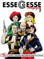 EsseGesse Magazin 2 & Teksas Tom Miks Çizerlerinin Bilinmeyen Yapıtları