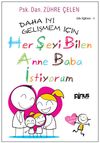 Her Şeyi Bilen Anne Baba İstiyorum 3-6 Yaş