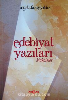 Edebiyat Yazıları & Makaleler - Mustafa Ayyıldız