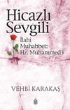 Hicazlı Sevgili & İlahi Muhabbet: Hz. Muhammed