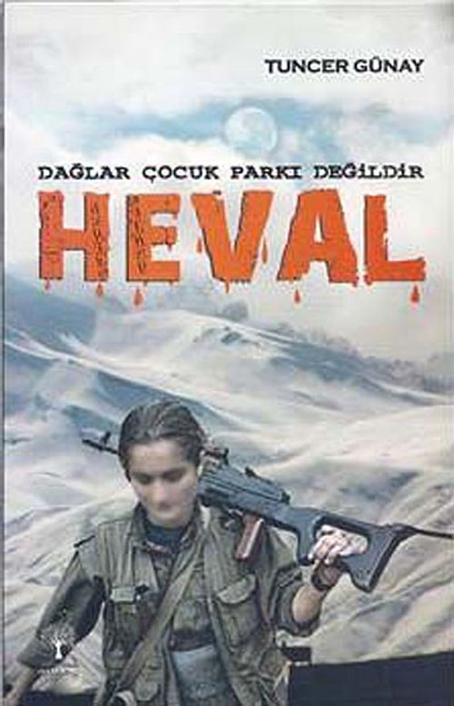 Dağlar Çocuk Parkı Değildir Heval