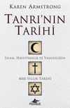 Tanrı'nın Tarihi & İslam, Hristiyanlık ve Yahudiliğin 4000 Yıllık Tarihi
