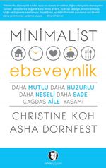 Minimalist Ebeveynlik & Daha Mutlu Daha Huzurlu Daha Neşeli Daha Sade Çağdaş Aile Yaşam