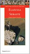 Elaiussa Sebaste & Doğu ile Batı Arasında Liman Kent
