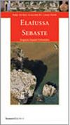 Elaiussa Sebaste & Doğu ile Batı Arasında Liman Kent