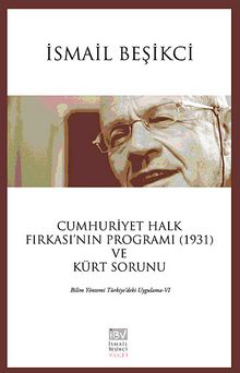 Cumhuriyet Halk Fırkası'nın Programı (1931) ve Kürt Sorunu & Bilim Yöntemi Uygulama VI