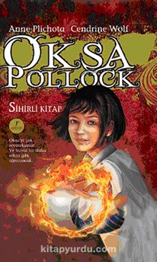 Oksa Pollock & Sihirli Kitap (Ciltli) - Anne Plichota