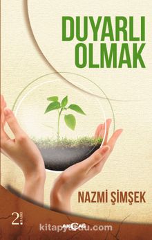 Duyarlı Olmak - Nazmi Şimşek