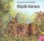 Küçük Karaca (Ciltli) / Hayvanların Sevimli Dünyası