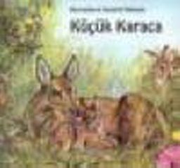 Küçük Karaca (Ciltli) / Hayvanların Sevimli Dünyası